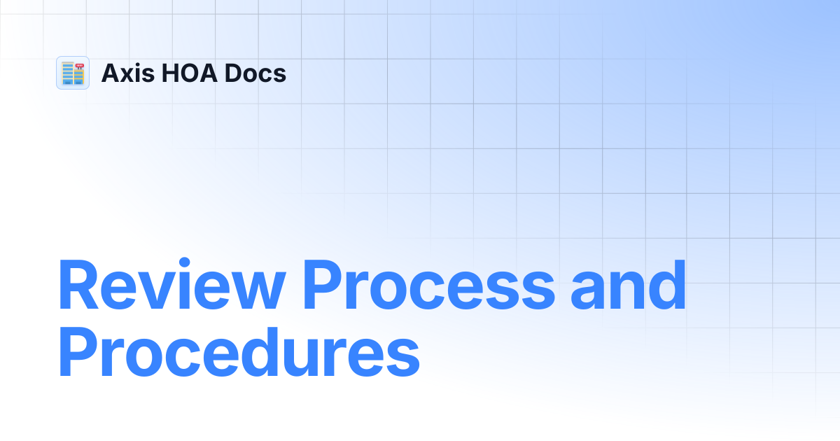 Review Process and Procedures | Axis HOA Docs
