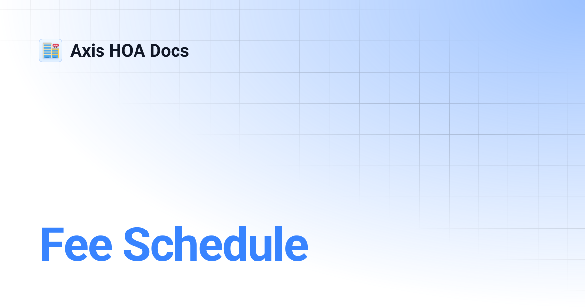 Fee Schedule | Axis HOA Docs